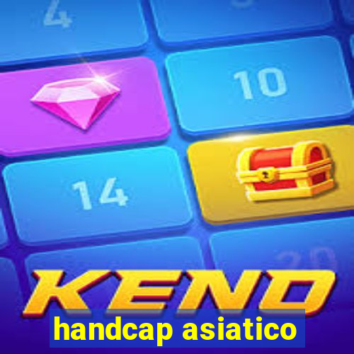 handcap asiatico